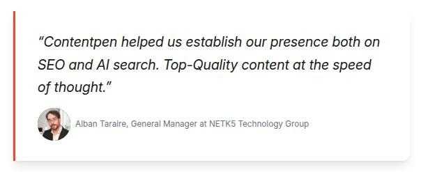 Alban Taraire, General Manager at NETK5 Technology Group, sharing how Contentpen helped them win AI and search visibility.