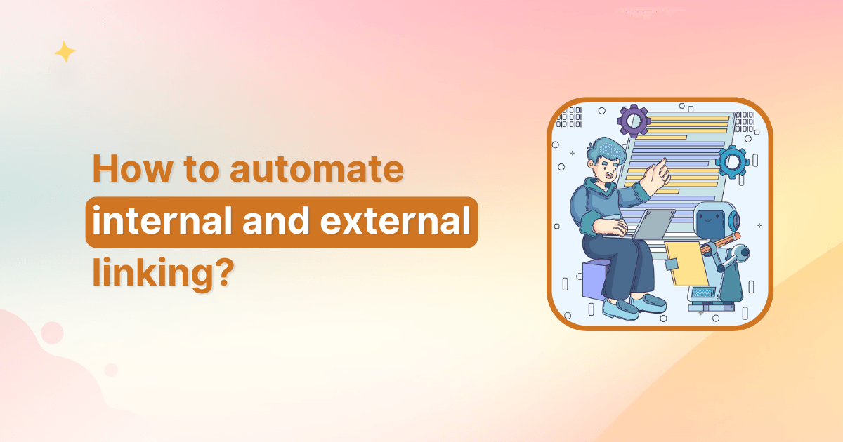 How to automate internal and external linking using Contentpen