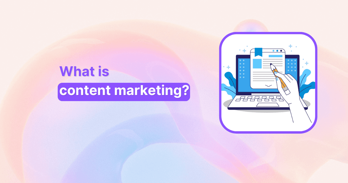 What is content marketing? A complete guide