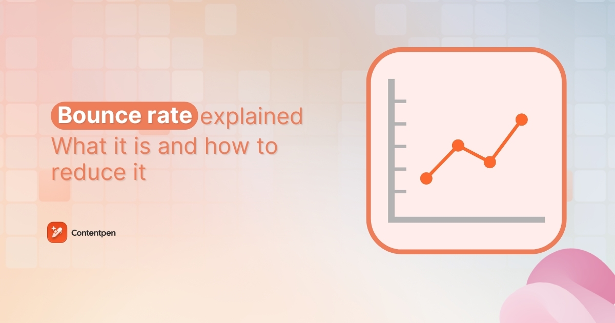 Bounce rate explained: What it is and how to reduce it