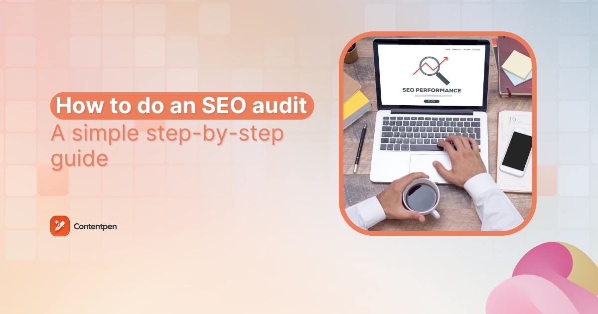 How to do an SEO audit: A simple step-by-step guide (2026)